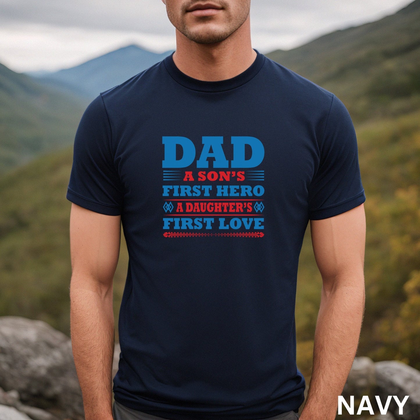 A Son's First Hero A Daughter's First Love Shirt, Father's Day Shirt, New Dad Shirt, Funny Dad Shirt, Gift For Husband, Cool Dad Shirt