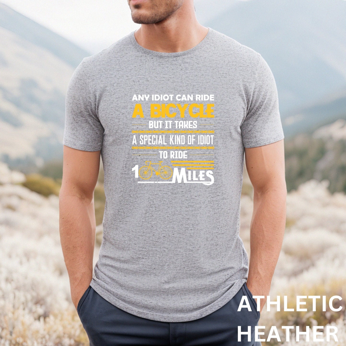Any Idiot Can Ride A Bicycle, But It Takes A Special Kind Of Idiot To Ride 100 Miles Shirt, Short Sleeve Crewneck Unisex Tee